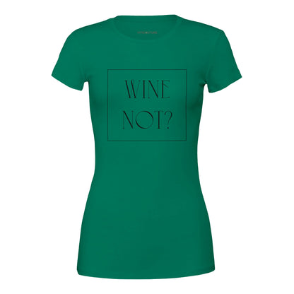 T-shirt with the phrase 'Wine Not?' in bold white lettering, perfect for wine lovers with a sense of humor.