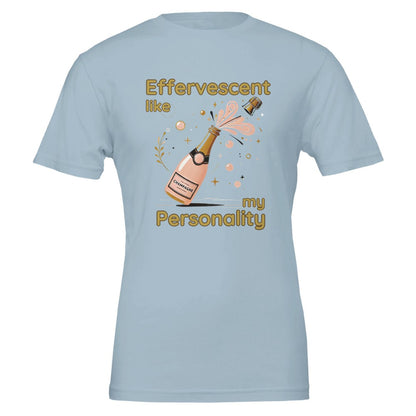 Playful "Effervescent Like My Personality" champagne lover T-shirt with a bubbly, fun design.