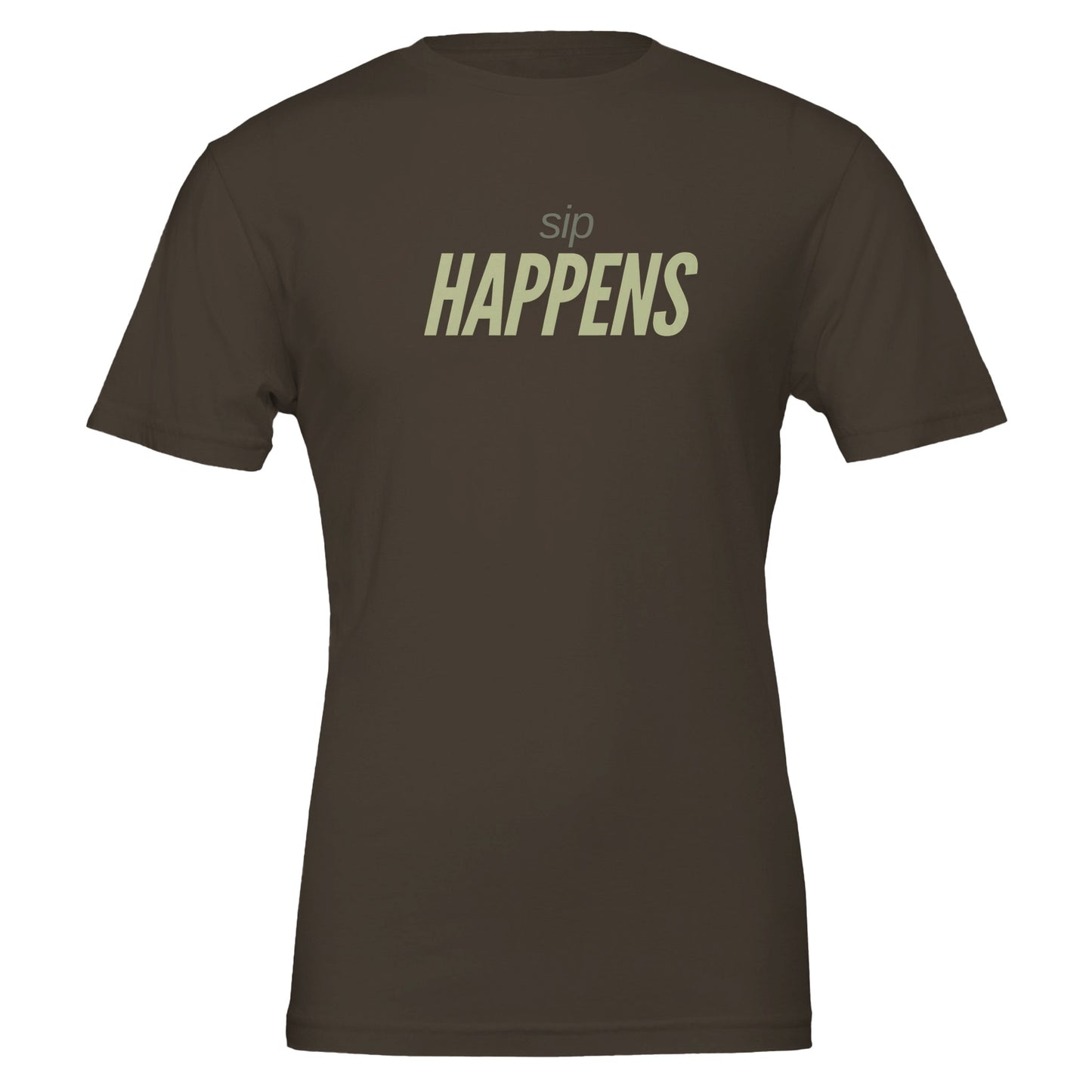 A fun and playful T-shirt featuring the phrase "Sip Happens," perfect for wine lovers who know that sometimes, you just have to pour a glass and go with the flow.