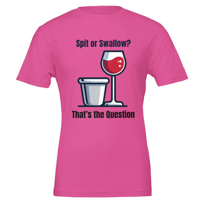 Funny "Spit or Swallow? That’s the Question" wine tasting T-shirt with a playful and cheeky design for wine enthusiasts. 