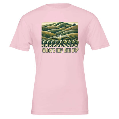 Playful "Where My Cru At?" wine lover T-shirt with a witty design for fans of fine wine and good humor.