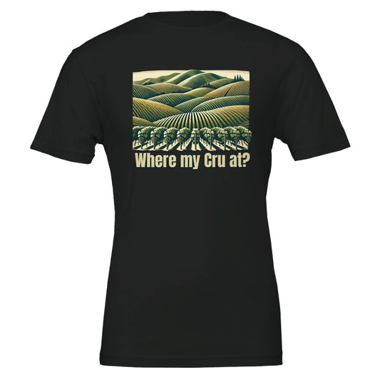 Playful "Where My Cru At?" wine lover T-shirt with a witty design for fans of fine wine and good humor.