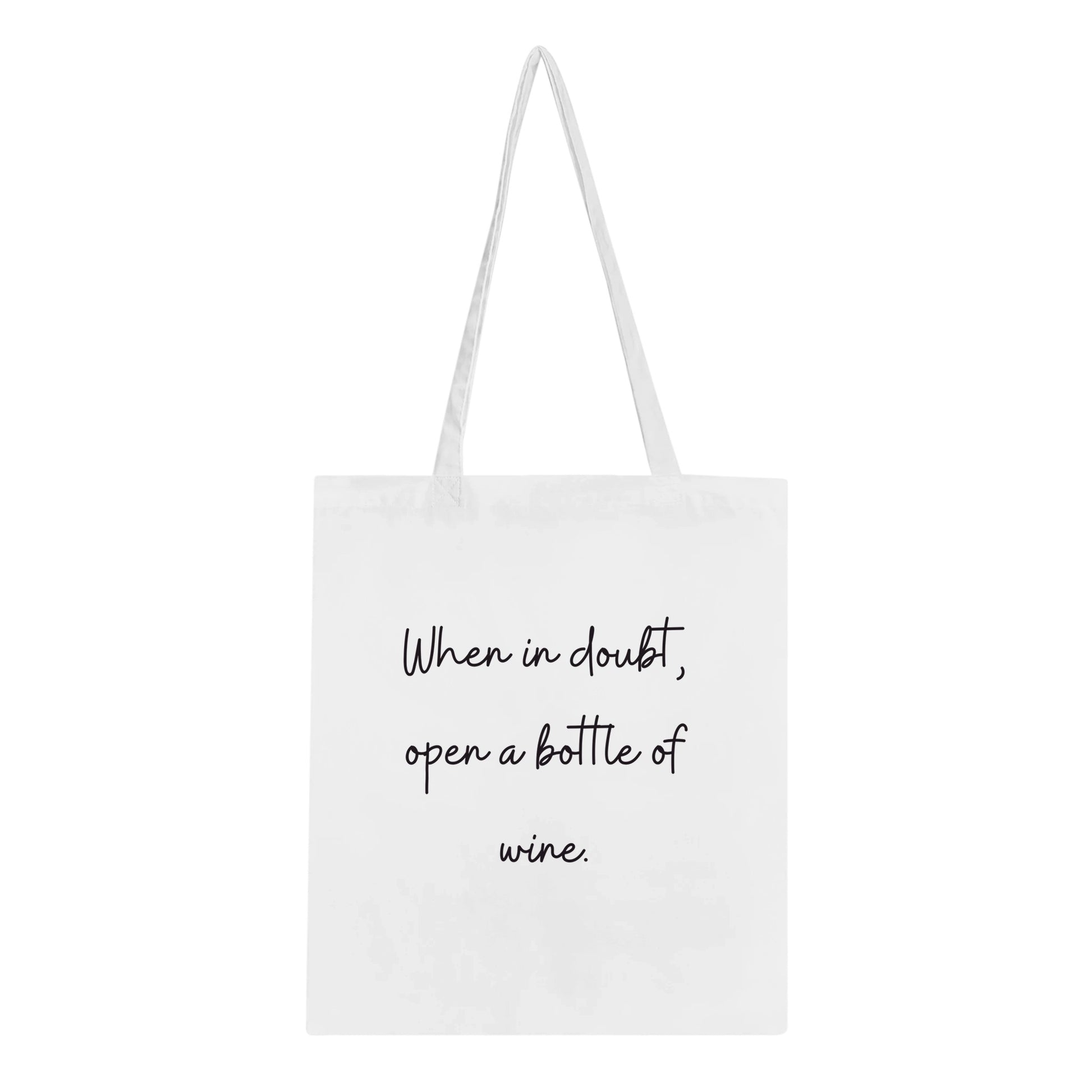 Canvas tote bag with the phrase 'When in Doubt, Open a Bottle of Wine' in bold, stylish lettering. Perfect for wine lovers, featuring a spacious design ideal for carrying bottles, groceries, or everyday essentials.