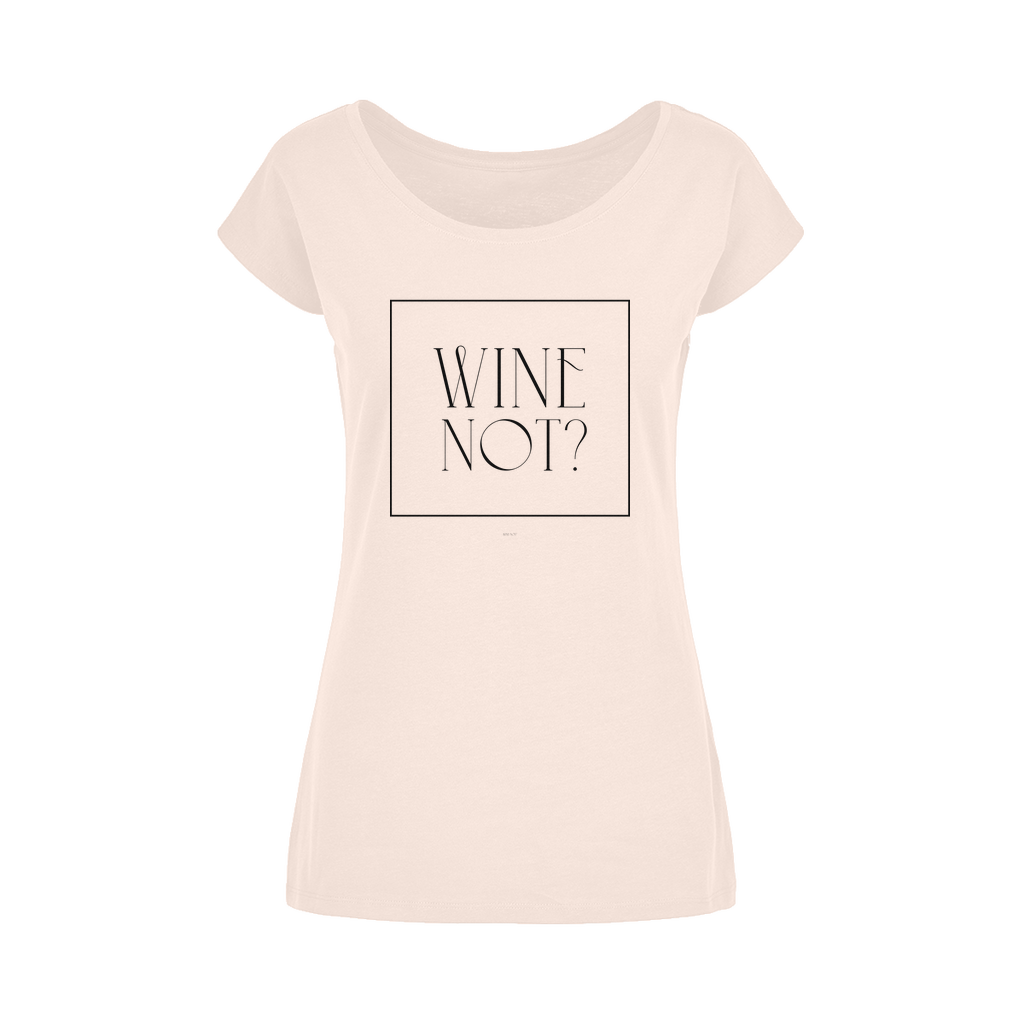 Pink scoop-neck T-shirt with a minimalist "Wine Not?" text design inside a square frame, perfect for wine enthusiasts.