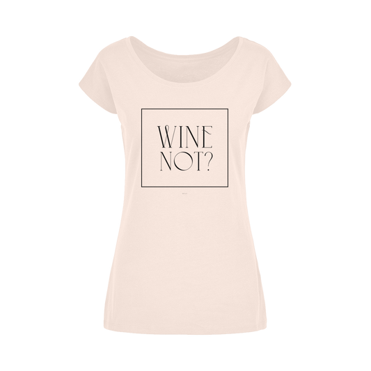 Pink scoop-neck T-shirt with a minimalist "Wine Not?" text design inside a square frame, perfect for wine enthusiasts.