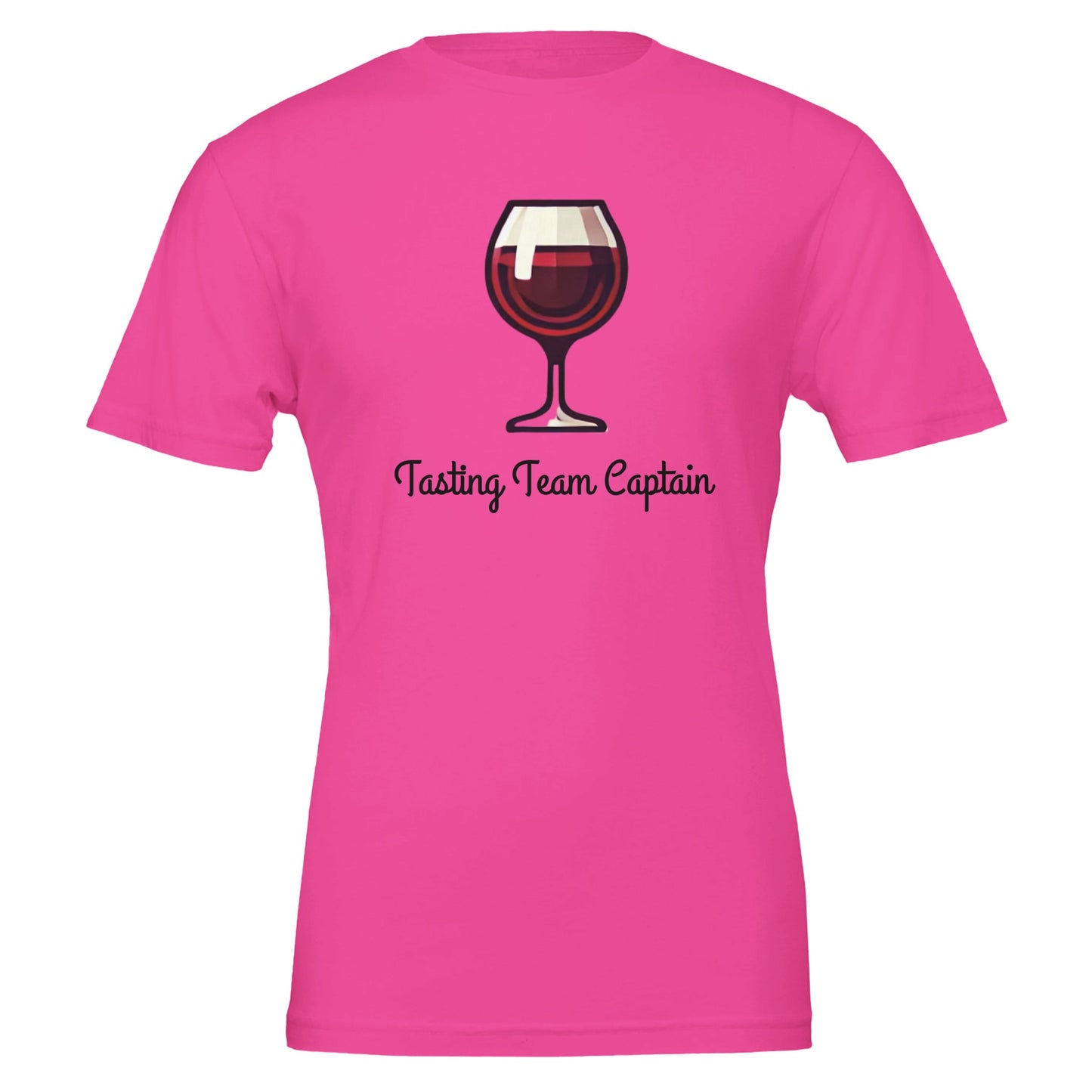 Hot Pink T-shirt featuring a cartoon-style red wine glass with the phrase "Tasting Team Captain" in an elegant script font.