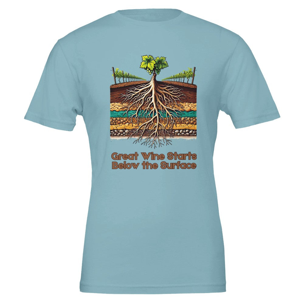 T-shirt with a colorful illustration of grapevine roots extending through various soil layers, accompanied by the phrase "Great Wine Starts Below the Surface", emphasizing the importance of terroir in winemaking.