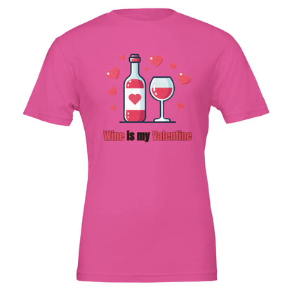 Pink T-shirt with a cute wine bottle, wine glass, hearts, and the phrase "Wine is my Valentine," perfect for wine enthusiasts on Valentine's Day.